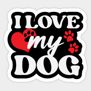 I love My Dog Sticker